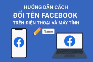 hướng dẫn cách đổi tên facebook